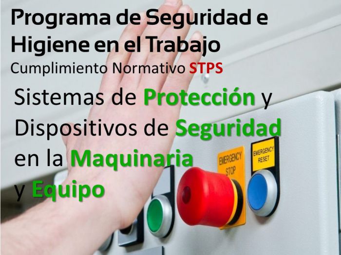 Nom-004-STPS-1999 Sistemas de Protección y Dispositivos de Seguridad en la Maquinaria y Equipo 